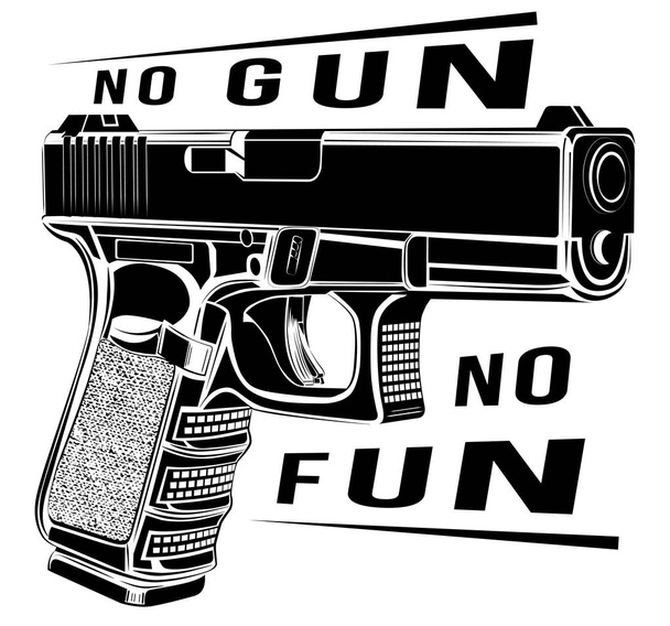 Векторная иллюстрация пистолета Glock. 9 калибр. Эмблема пистолета. Без оружия не весело
. - Вектор,изображение