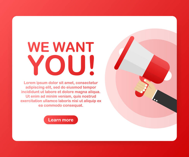 Megaphone Hand, business concept with text We want you! Vector illustration - Vector, Image