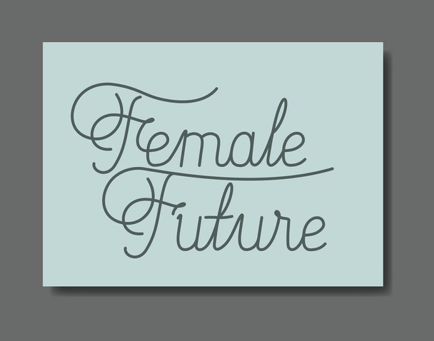 κάρτα με γραμματοσειρά χειροποίητα γυναικεία μήνυμα για το μέλλον - Διάνυσμα, εικόνα