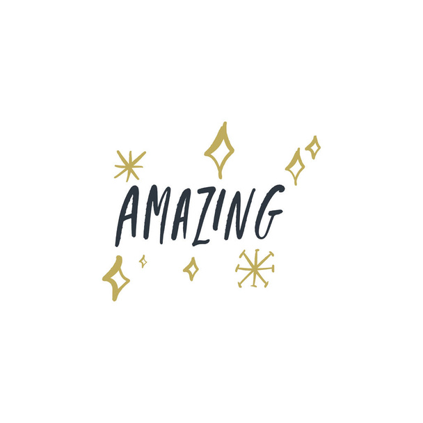 Amazing lettering text and sparkles. Inspiration concept. Badge or sticker. Vector illustration. - Vettoriali, immagini