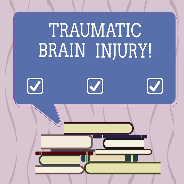 Conceptual hand writing showing Traumatic Brain Injury. Business photo text Insult to the brain from an external mechanical force Uneven Pile of Hardbound Books and Rectangular Speech Bubble. - Photo, Image