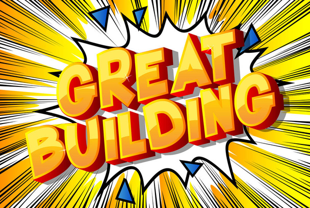 Great Building - Vector illustrated comic book style phrase on abstract background. - Vector, Image