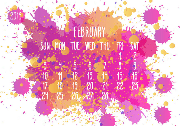 February year 2019 vector monthly calendar. Week starting from Sunday. Hand drawn pink and yellow paint splatter artsy design over white background. - Вектор, зображення