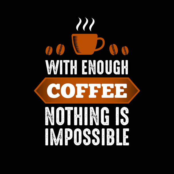 Lustiges Kaffee-Zitat und -Spruch. 100% Vektor am besten für Grafik in Ihrer Ware - Vektor, Bild