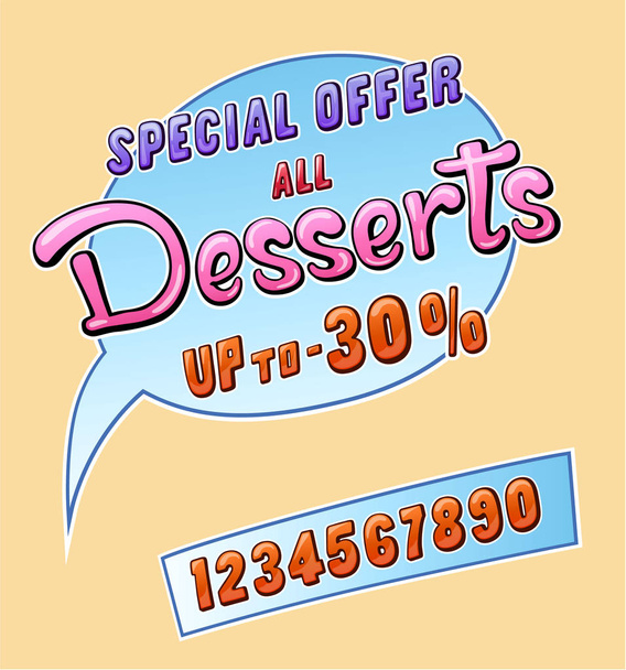 Desserts promo sticker for cafe restaurant or store and set of numbers up to. Comic style handwritten lettering. Exclamation for sale. Colorful volume font. Vector typographic pop-art inscription - Vector, Image