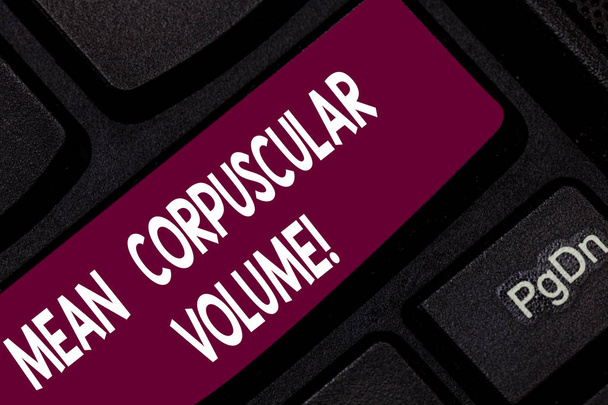 Conceptual hand writing showing Mean Corpuscular Volume. Business photo showcasing average volume of a red blood corpuscle measurement Keyboard key Intention to create computer message idea. - Photo, Image