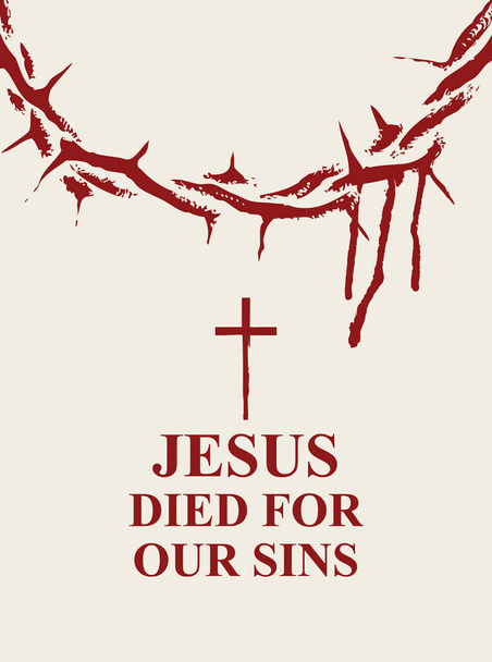 Vettore Stendardo pasquale con parole Gesù è morto per i nostri peccati, con corona di spine e gocce di sangue sullo sfondo della luce
 - Vettoriali, immagini