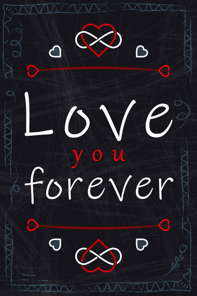Briefkaart voor Valentijnsdag verticale oriëntatie. Love You Forever. Schoolbord - Vector, afbeelding