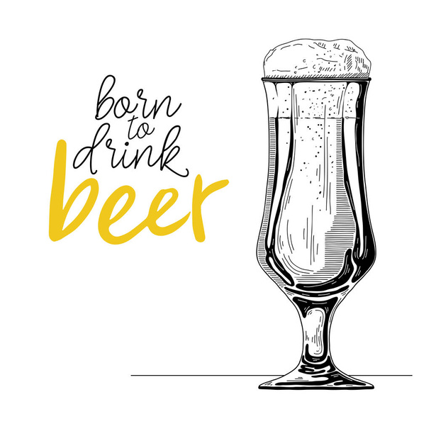 Sketch of a glass of beer. Text: born to drink beer. Vector illustration of a sketch style. - Vector, Image
