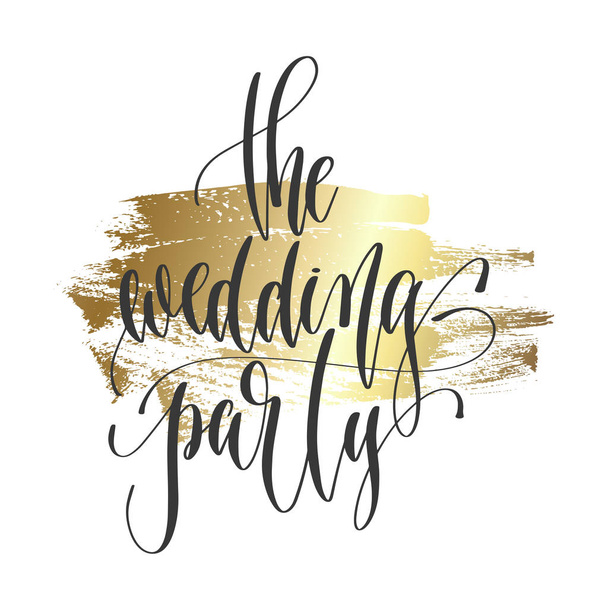 the wedding party - hand lettering inscription text - Vector, Image