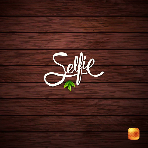 Simple Text Design for Selfie Concept on Abstract Wooden Background. Vector illustration. - Vektör, Görsel