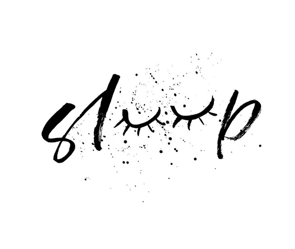 Hand drawn phrase Sleep with closed eyes. Vector lettering background. Ink illustration. Modern brush calligraphy. Isolated on white background. Composition for your cards and banners. - Vector, Imagen