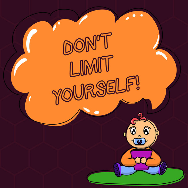 Text sign showing Don T Limit Yourself. Conceptual photo Selfcontrol moderation underestimate you Stop Afraid Baby Sitting on Rug with Pacifier Book and Blank Color Cloud Speech Bubble. - Photo, Image