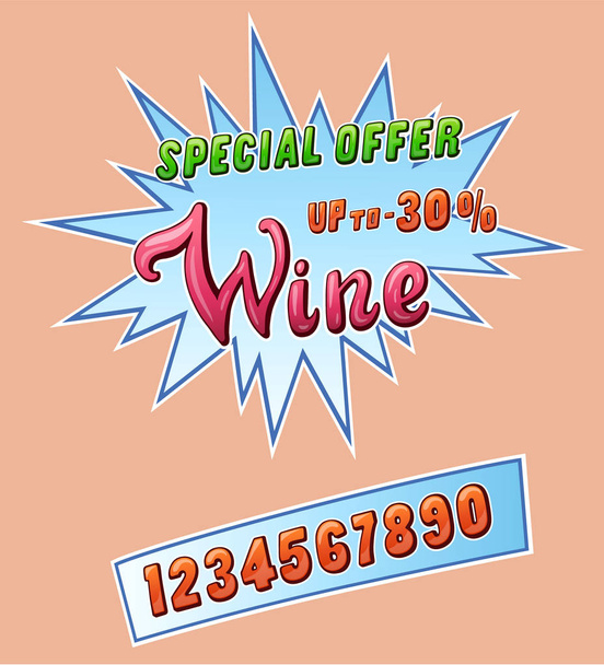Wine promo sticker for cafe restaurant or store and set of numbers up to. Comic style handwritten lettering. Exclamation for sale. Colorful volume font. Vector typographic pop-art inscription - Vector, Image