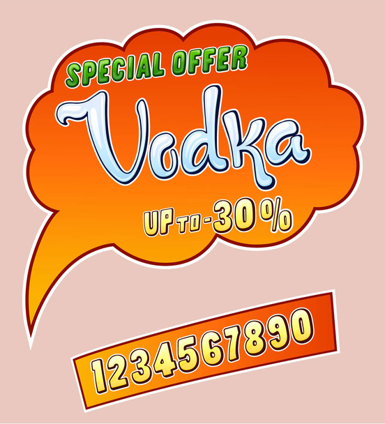 Vodka promo sticker for cafe restaurant or store and set of numbers up to. Comic style handwritten lettering. Exclamation for sale. Colorful volume font. Vector typographic pop-art inscription - Vector, Image