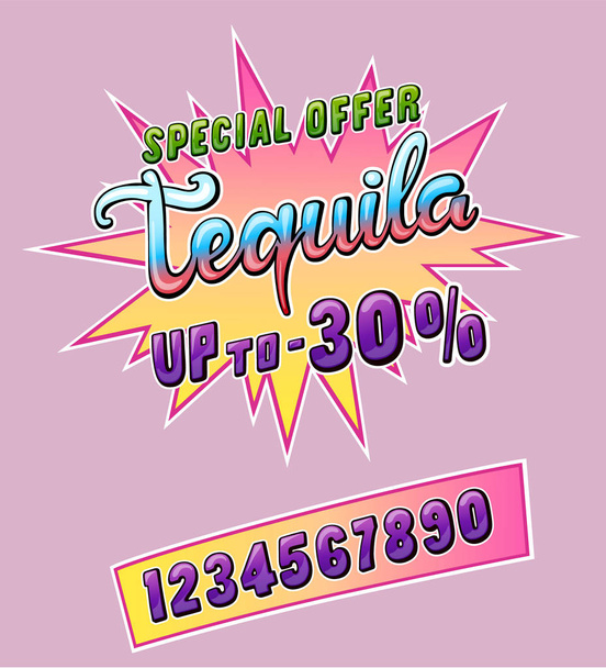 Tequila promo sticker for cafe restaurant or store and set of numbers up to. Comic style handwritten lettering. Exclamation for sale. Colorful volume font. Vector typographic pop-art inscription - Vector, Image