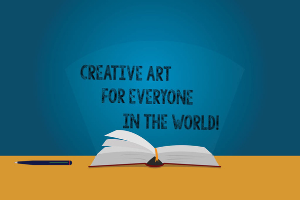 Handschrift Text kreative Kunst für alle auf der Welt. Konzept bedeutet, Kreativität auf andere Farbseiten des offenen Buches Foto auf dem Tisch mit Stift und Lichtstrahl grellen verbreiten. - Foto, Bild