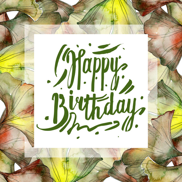 Set d'illustration isolé vert ginkgo biloba foliage aquarelle. Cadre bordure ornement avec lettrage joyeux anniversaire
. - Photo, image
