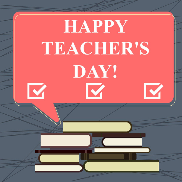 Conceptual hand writing showing Happy Teacher S Is Day. Business photo text birth second President India used celebrate masters Uneven Pile of Hardbound Books and Rectangular Speech Bubble - Photo, Image