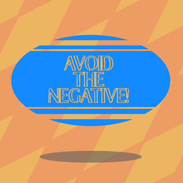 Text sign showing Avoid The Negative. Conceptual photo asking someone to go for positive actions altitude Blank Color Oval Shape with Horizontal Stripe Floating and Shadow photo. - Photo, Image