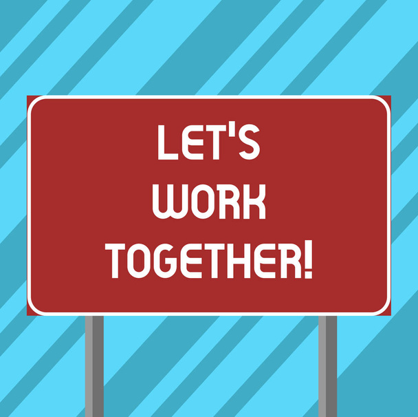 Текстовый знак "Let S Is Work Together". Концептуальное фото Просьба колледжам-партнерам работать с вами Blank Rectangular Outdoor Color Signpost photo with Two leg and Outline
. - Фото, изображение