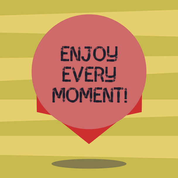 Text sign showing Enjoy Every Moment. Conceptual photo Remove unneeded possessions Minimalism force live present Blank Color Circle Floating photo with Shadow and Design at the Edge. - Photo, Image