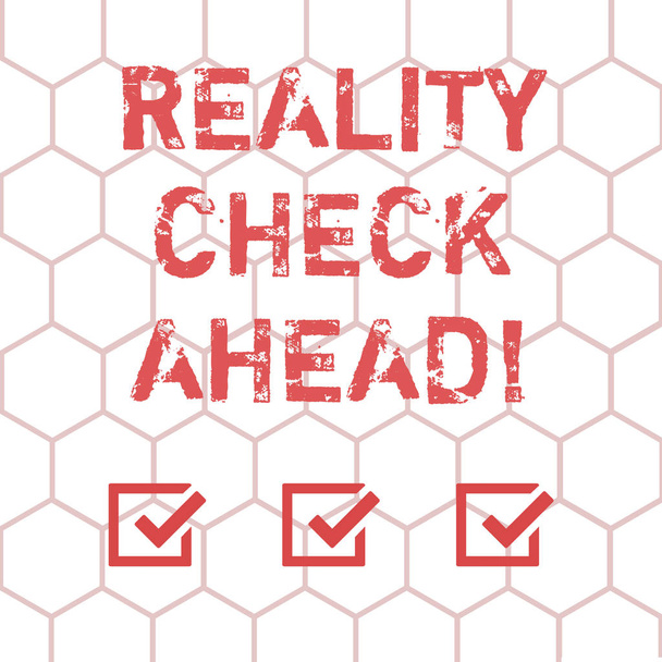 Writing note showing Reality Check Ahead. Business photo showcasing makes them recognize truth about situation someone Outline of Geometric Shape Hexagon in Seamless Repeat Pattern photo. - Photo, Image