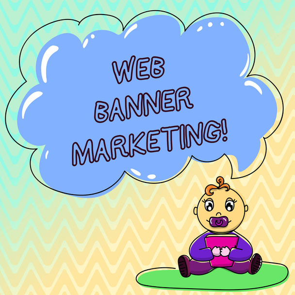 Handwriting text Web Banner Marketing. Concept meaning entails to embed an advertisement in a web page Baby Sitting on Rug with Pacifier Book and Blank Color Cloud Speech Bubble - Photo, Image