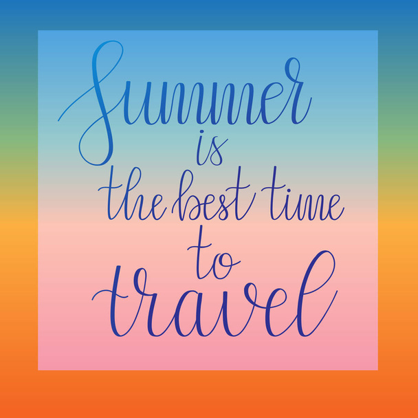 Vector Calligraphy. Summer is the best time to travel. Hand Drawn Lettering on sunset background - Вектор, зображення