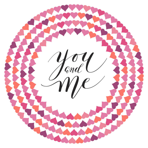 Hand belettering "You and me" en ronde frame met hart geïsoleerd op een witte achtergrond. Vectorillustratie. - Vector, afbeelding