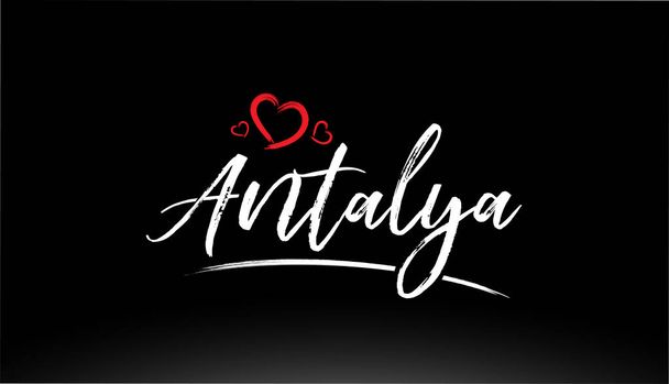 antalya city hand written text with red heart suitable for logo or typography design - Vector, imagen