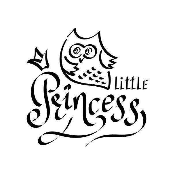 Kis hercegnő. Vicces kuvik, korona. Kézzel rajzolt vektoros betűk. - Vektor, kép