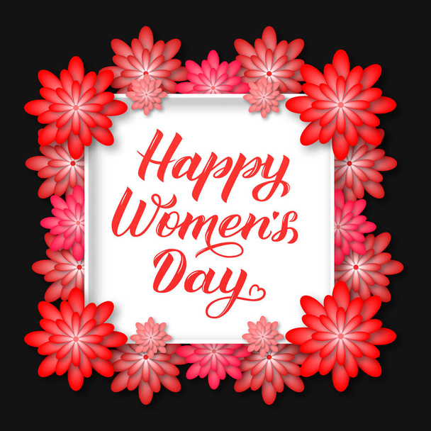 Happy Womens Day calligraphy lettering with red and pink paper cut flowers on black background. International womens day greeting card. Vector illustration. Perfect for banner, poster, invitation - Διάνυσμα, εικόνα