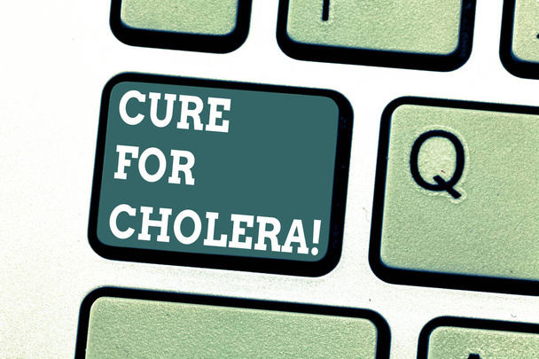 Writing note showing Cure For Cholera. Business photo showcasing restoration of lost fluids and salts through rehydration Keyboard key Intention to create computer message pressing keypad idea. - Photo, Image