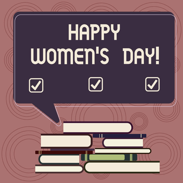 Writing note showing Happy Women S Is Day. Business photo showcasing day celebrated on March that celebrates woanalysishood Uneven Pile of Hardbound Books and Rectangular Speech Bubble. - Photo, Image