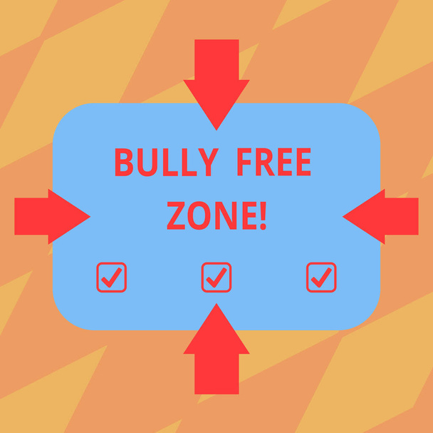 Text sign showing Bully Free Zone. Conceptual photo Be respectful to other bullying is not allowed here Arrows on Four Sides of Blank Rectangular Shape Pointing Inward photo. - Photo, Image