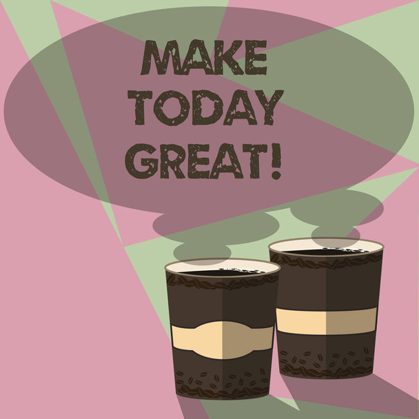 Käsitteellinen käsin kirjoittaminen osoittaa Make Today Great. Business valokuva teksti alkaa tarkastella positiivinen puoli on tuottava Two To Go Cup juoma ja höyry kuvake Puhe Bubble
. - Valokuva, kuva