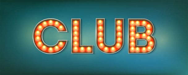 Club. Illuminated street sign in the vintage style. 3d vector illustration on club theme with lighting bulbs and design of text on grunge blue background. Template for posters, cover, leaflets - Vektor, obrázek