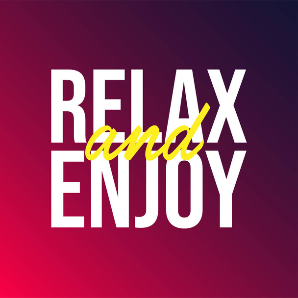 relax and enjoy. Life quote with modern background vector illustration - Vector, Image