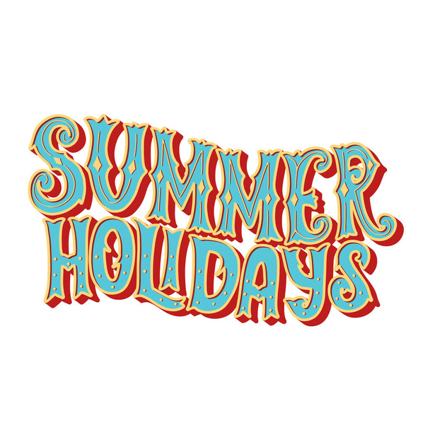 Summer Holidays Vector Vintage Lettering. Hand Drawn Inscription. Victorian Style Typography. - Vektor, obrázek