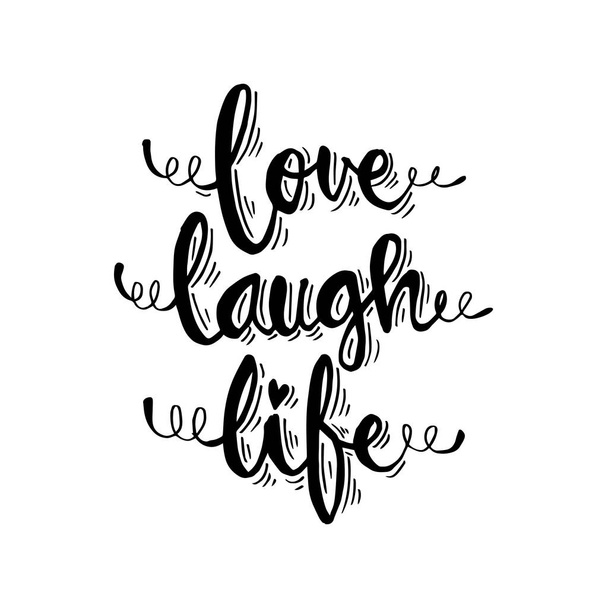 Life, nevetés, szeretet. Kézi idéz tudós. Modern kalligráfia - Vektor, kép