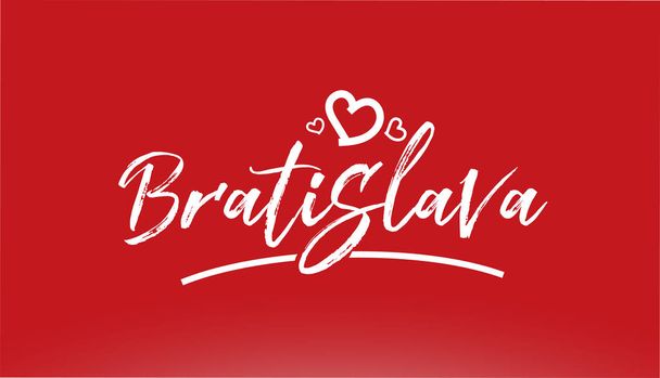 bratislava white city hand written text with heart on red background for logo or typography design - Vector, imagen