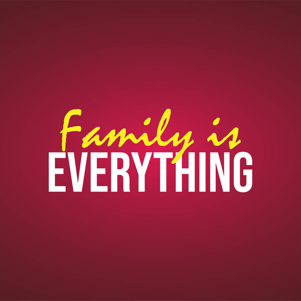 family is everything. Life quote with modern background vector illustration - Vektor, Bild