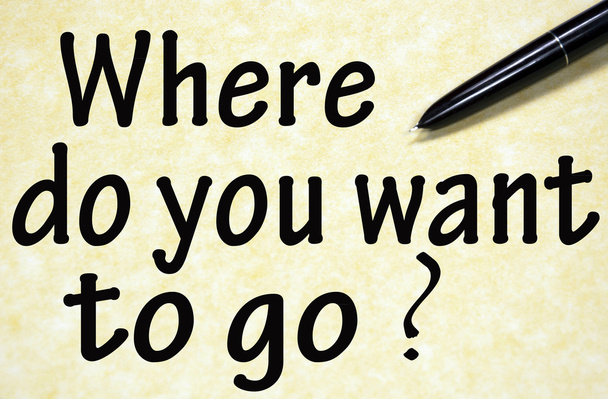 where do you want to go title written with pen on paper - Photo, Image