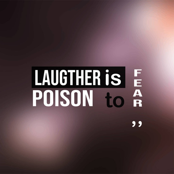 Lachen ist Gift für die Angst. Lebenszitat mit moderner Hintergrundvektorillustration - Vektor, Bild