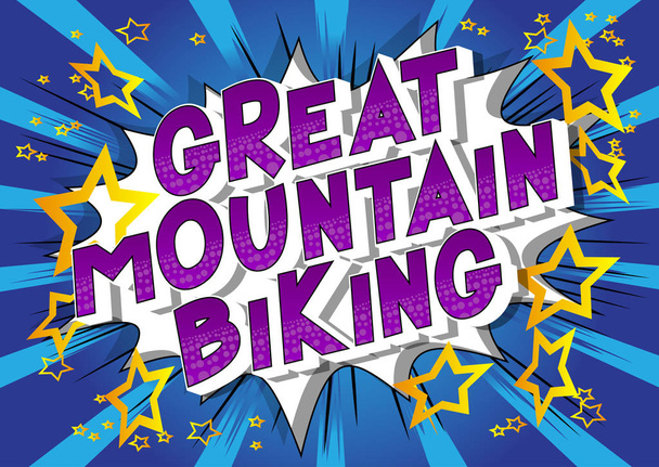 Great Mountain Biking - Векторная иллюстрированная фраза в стиле комиксов на абстрактном фоне
. - Вектор,изображение