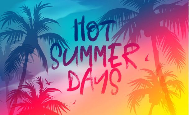 Hot Summer Days banner. New trendy realistic sky texture. Season vocation, weekend, holiday logo. Summer Time Wallpaper. Happy shiny Day. Vector Lettering. Fashionable styling. Traveling. - Vetor, Imagem