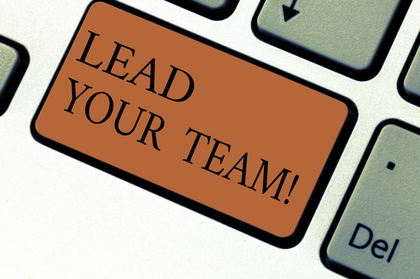 Conceptual hand writing showing Lead Your Team. Business photo text Be a good leader to obtain success and accomplish goals Keyboard key Intention to create computer message idea. - Photo, Image