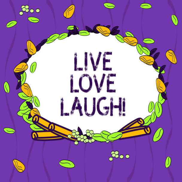 Ecriture conceptuelle montrant Live Love Laugh. Photo d'affaires mettant en valeur Soyez inspiré positif profiter de vos journées rire bonne humeur couronne faite de différentes feuilles de graines de couleur et de cannelle
. - Photo, image