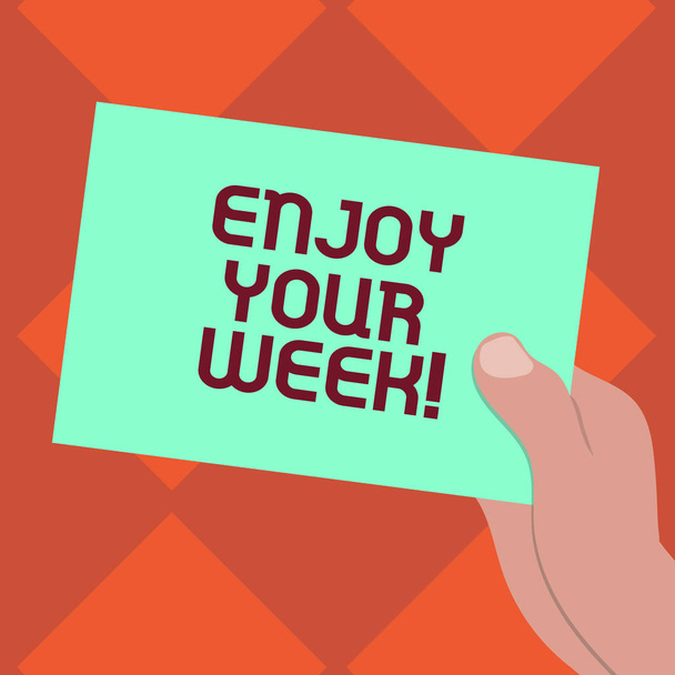 Handwriting text writing Enjoy Your Week. Concept meaning Best wishes for the start of weekdays have great days Drawn Hu analysis Hand Holding Presenting Blank Color Paper Cardboard photo. - Photo, Image